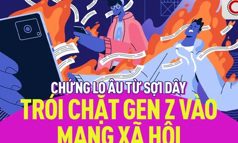 Tăng gấp 3 lần chứng lo âu ở giới trẻ: Gen Z bị trói chặt vào mạng xã hội, cứ thấy lo nhưng không biết làm gì!