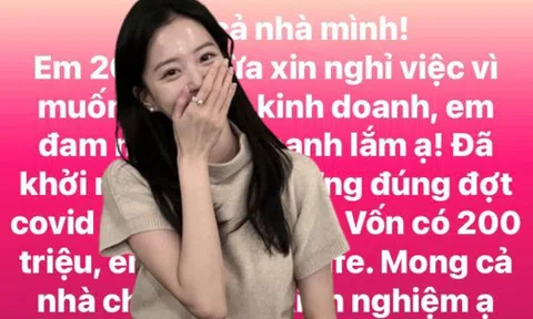 Tiết kiệm được 200 triệu, cô gái 26 tuổi tính làm 1 việc nhưng ai cũng cản: "Ngồi yên thì may ra còn giữ được tiền"