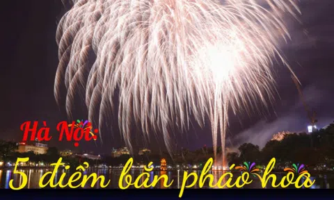 HOT - 5 điểm bắn pháo hoa mừng Quốc khánh 2025 tại Hà Nội