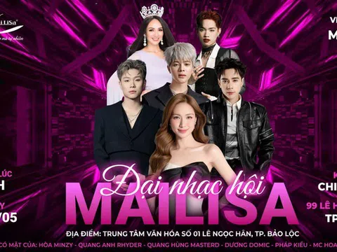 24/5 này, Bảo Lộc có gì hot? Đại nhạc hội Mailisa khiến giới trẻ háo hức từng giờ!