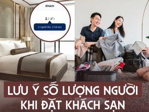 Khách Việt bị cắt hết quyền lợi và phải “trả giá” chỉ vì đặt thừa người ở khách sạn.