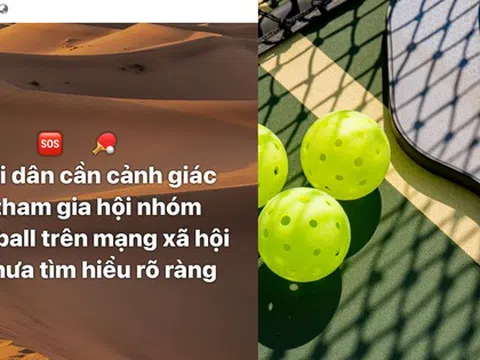 Fanpage Thông tin Chính phủ cảnh báo hội nhóm pickleball lừa đảo, người phụ nữ bị lừa 2,1 tỷ đồng